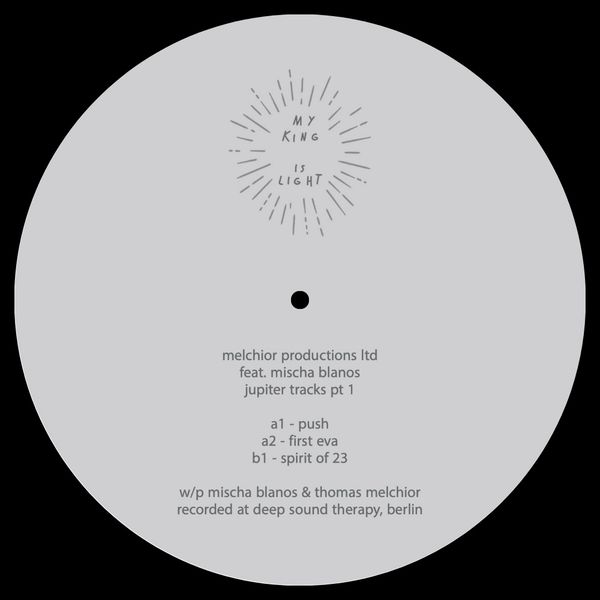 Melchior Productions - Jupiter tracks pt1 | My King Is Light (MKIL011)