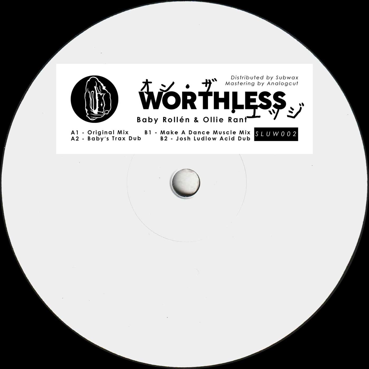 Baby Rollen & Ollie Rant - Worthless (Incl. Make A Dance & Josh Ludlow Remixes) | Slump Recordings (SLUW002) - main Baby Rollen & Ollie Rant - Worthless (Incl. Make A Dance & Josh Ludlow Remixes) | Slump Recordings (SLUW002) - main