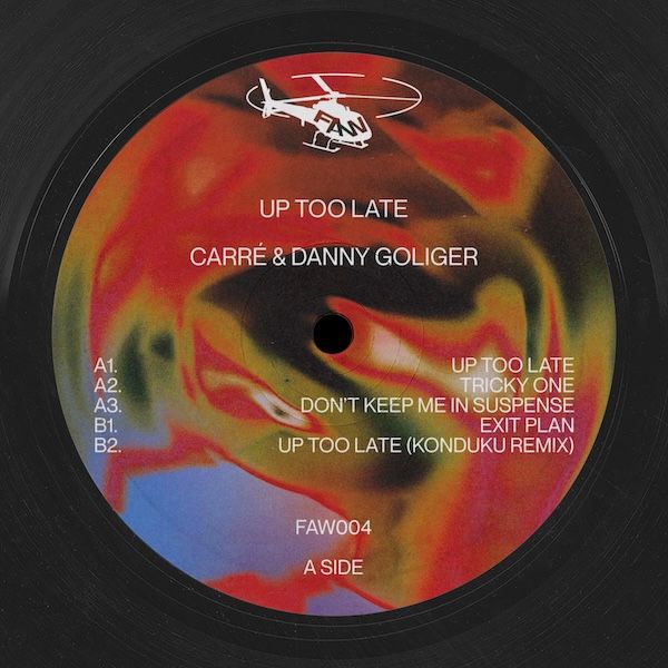 Carré & Danny Goliger - Up Too Late | Fast At Work (FAW004) - 2 Carré & Danny Goliger - Up Too Late | Fast At Work (FAW004) - 2