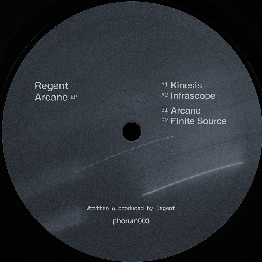 Regent - Arcane EP | Phorum Records (phorum003) - 4 Regent - Arcane EP | Phorum Records (phorum003) - 4