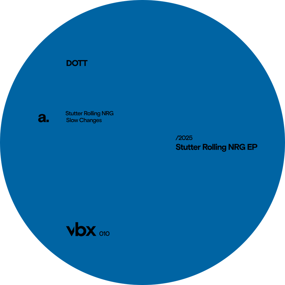 DOTT - Stutter Rolling NRG EP | VBX (VBX010)