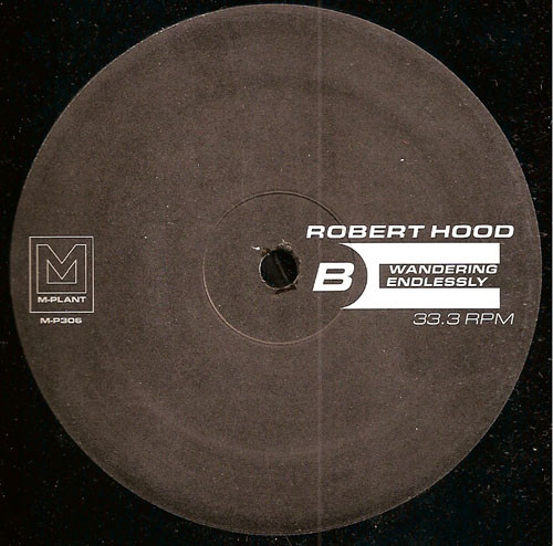 Robert Hood - The Pace / Wandering Endlessly | M-Plant (M-P306) - 2