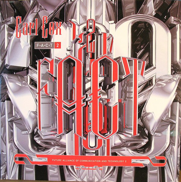 Carl Cox - F.A.C.T. 2 | Worldwide Ultimatum Records (0091026COX) Carl Cox - F.A.C.T. 2 | Worldwide Ultimatum Records (0091026COX)
