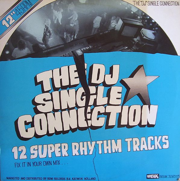 The DJ Single Connection - 12 Super Rhythm Tracks (Fix It In Your Own Mix) | Break Records (308315) The DJ Single Connection - 12 Super Rhythm Tracks (Fix It In Your Own Mix) | Break Records (308315)
