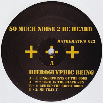 Hieroglyphic Being - So Much Noise 2 Be Heard | Mathematics Recordings (MATHEMATICS 023) - 3