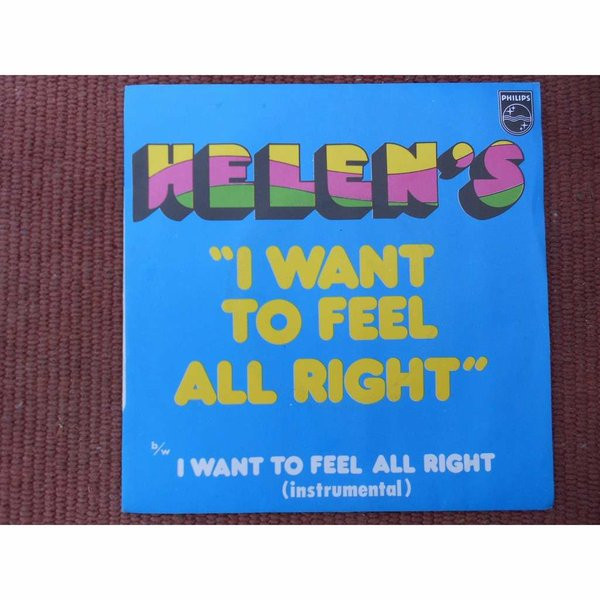 Helen's - I Want To Feel All Right | Philips (6042 269) - main