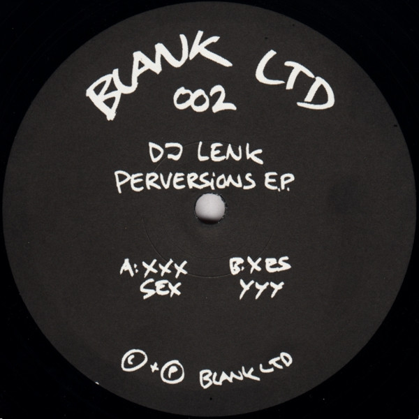 DJ Lenk - Perversions E.P. | Blank LTD (BLANK 002) - main