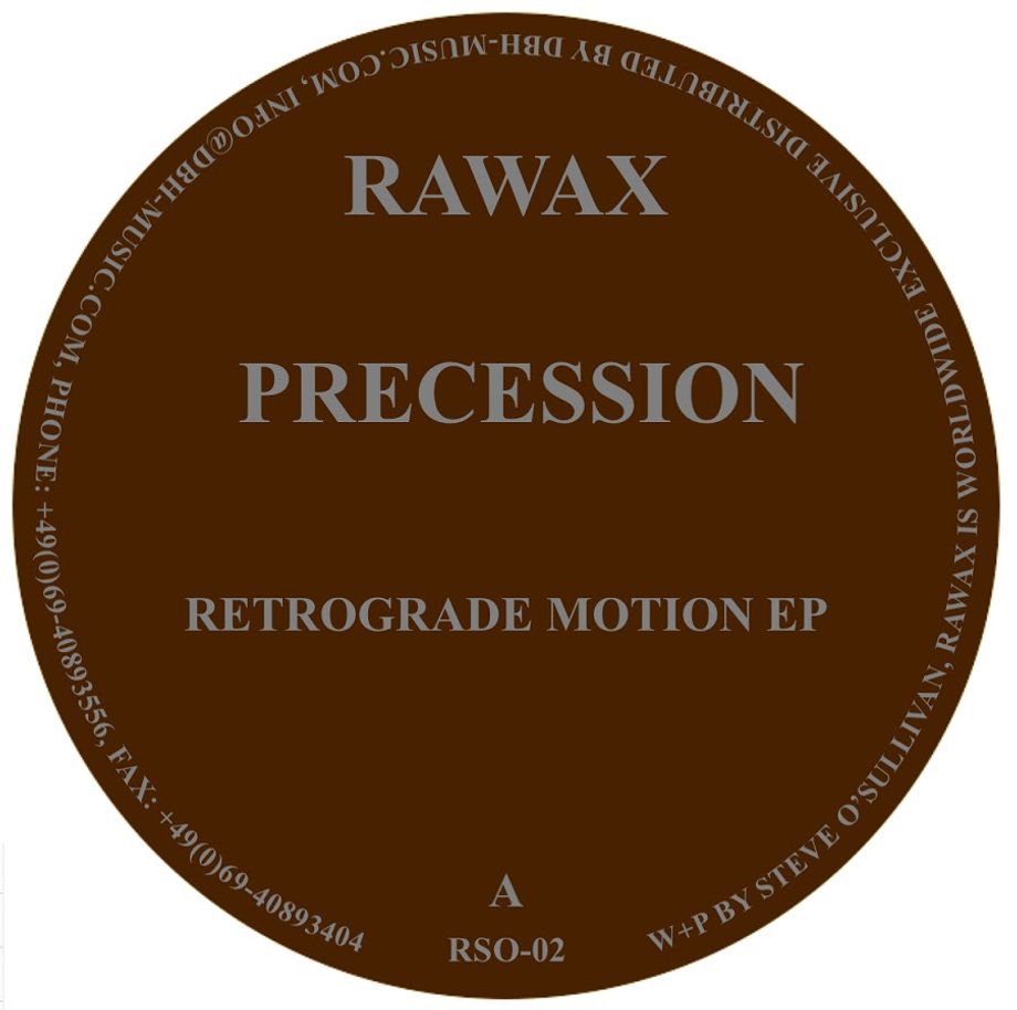 Precession - Retrograde Motion EP | Rawax (RSO-02)