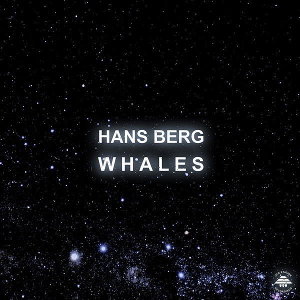 Hans Berg - Whales | Ufo Station Recordings (UFO003) - main Hans Berg - Whales | Ufo Station Recordings (UFO003) - main