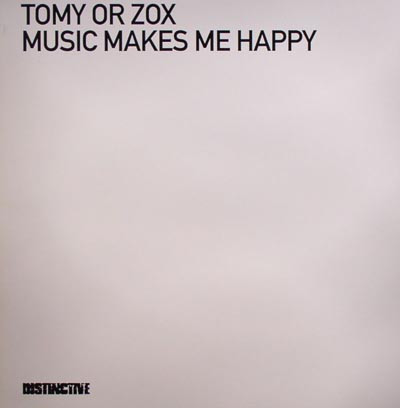 Tomy Or Zox - Music Makes Me Happy | Distinct'ive Records (DISNT 82)