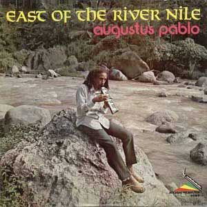 Augustus Pablo - East Of The River Nile | Message (ORLP17) - main