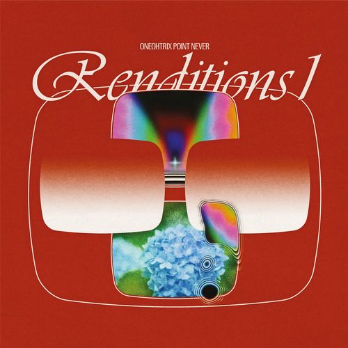 Oneohtrix Point Never - Renditions 1 | Warp Records (10WAP461)