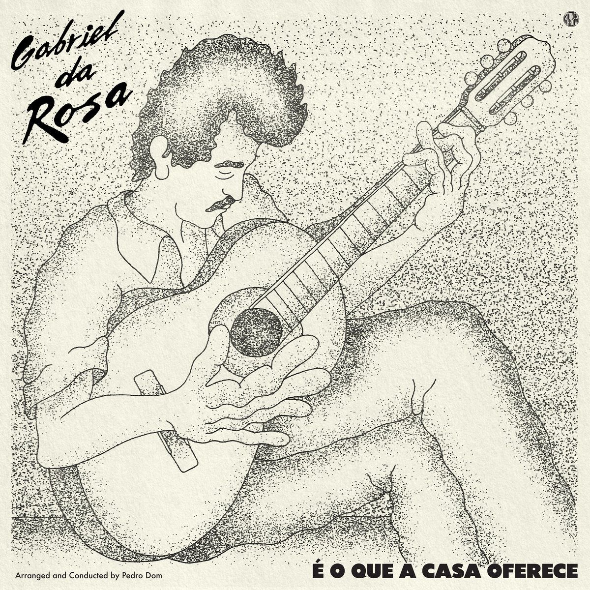 Gabriel da Rosa - É O Que A Casa Oferece | Stones Throw Records (STH2473)