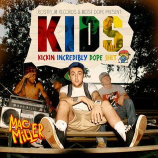 Mac Miller - K.I.D.S. (Kickin Incredibly Dope Shit) | Rostrum Records (RSTRM734UO) - main