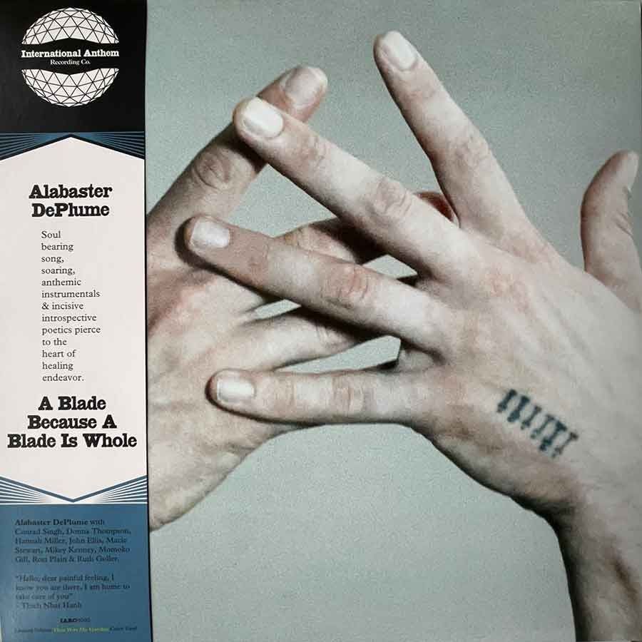 Alabaster DePlume - A Blade Because A Blade Is Whole | International Anthem Recording Company (IARC0090) - main