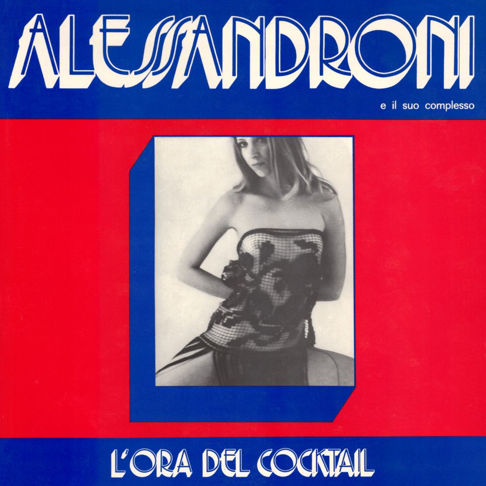 Alessandro Alessandroni E Il Suo Complesso - L'Ora Del Cocktail | Far Out Recordings (FARLIB 001LP) - main Alessandro Alessandroni E Il Suo Complesso - L'Ora Del Cocktail | Far Out Recordings (FARLIB 001LP) - main