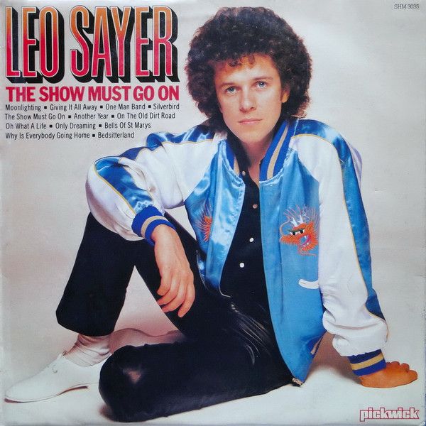 Leo Sayer - The Show Must Go On | Pickwick Records (SHM 3035) - main Leo Sayer - The Show Must Go On | Pickwick Records (SHM 3035) - main