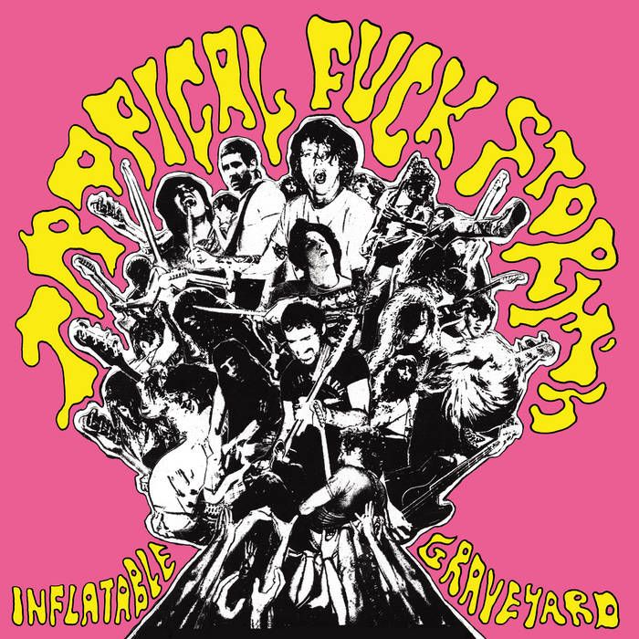 Tropical Fuck Storm - Tropical Fuck Storm's Inflatable Graveyard (Indie Exclusive, Pink Vinyl) | Three Lobed Recordings () - main