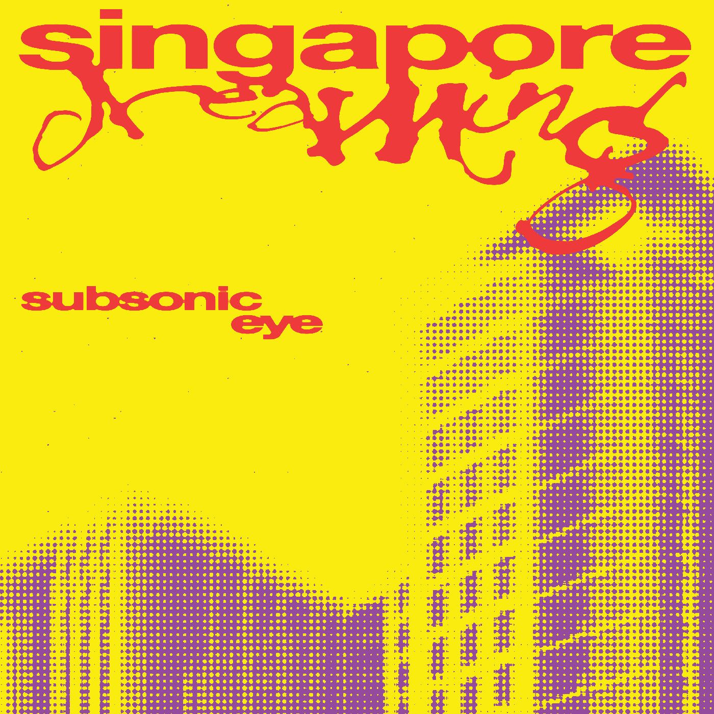 Subsonic Eye - Singapore Dreaming ("PHILOSOPHISING" VINYL) | Topshelf Records () - main Subsonic Eye - Singapore Dreaming ("PHILOSOPHISING" VINYL) | Topshelf Records () - main