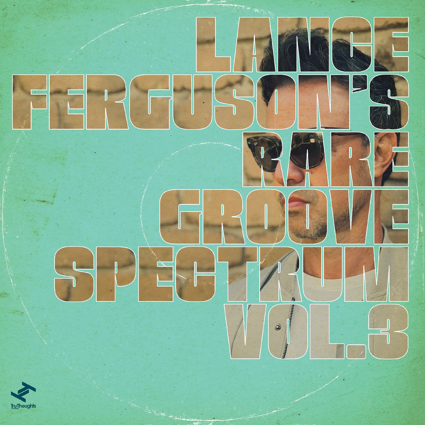 Lance Ferguson - Rare Groove Spectrum Vol. 3 | Tru Thoughts () - main Lance Ferguson - Rare Groove Spectrum Vol. 3 | Tru Thoughts () - main