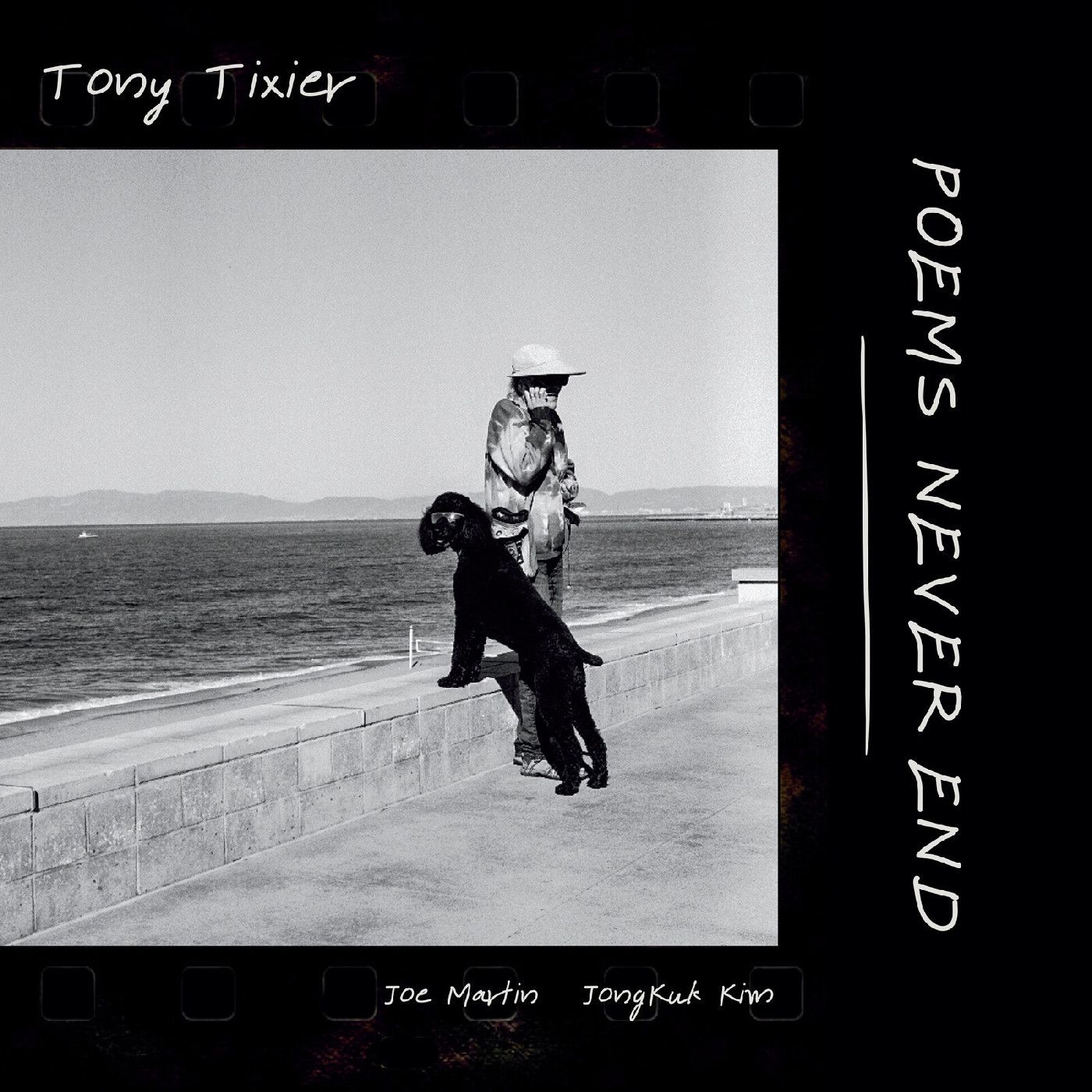 Tony Tixier - Poems Never End | Whirlwind Recordings ()