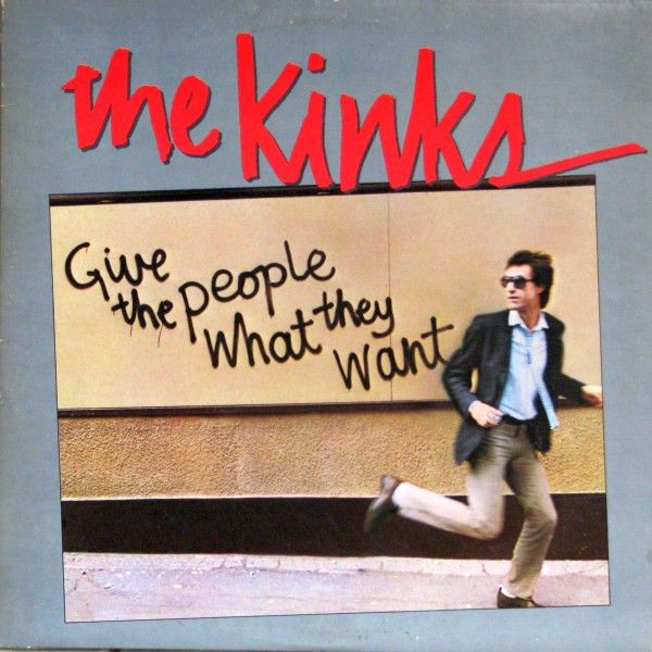 The Kinks - Give The People What They Want | Arista (AL 9567) - main The Kinks - Give The People What They Want | Arista (AL 9567) - main