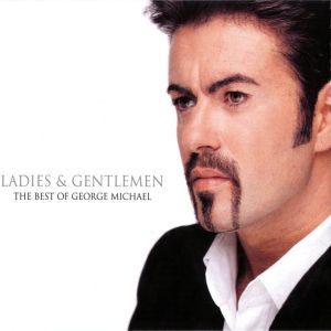 George Michael - Ladies & Gentlemen (The Best Of George Michael) | Epic (E2K 69635) - main