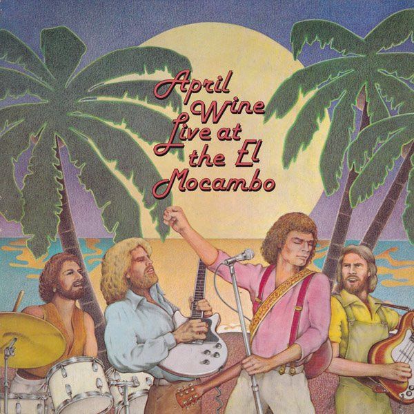 April Wine - Live At The El Mocambo | Aquarius Records (AQR 515) - main April Wine - Live At The El Mocambo | Aquarius Records (AQR 515) - main