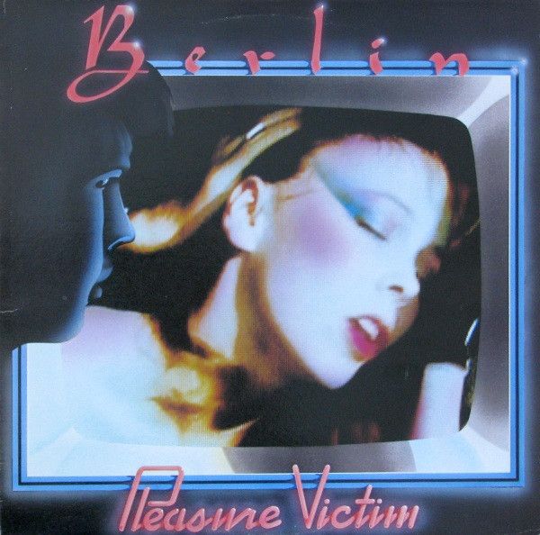Berlin - Pleasure Victim | Geffen Records (XGHS 2036) - main Berlin - Pleasure Victim | Geffen Records (XGHS 2036) - main