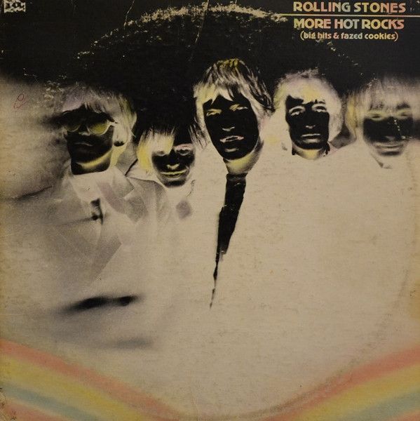 The Rolling Stones - More Hot Rocks (Big Hits & Fazed Cookies) | London Records (2 PS 626/7)