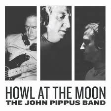 The John Pippus Band - Howl At The Moon | Not On Label (The John Pippus Band Self-released) (JPEI304) - main The John Pippus Band - Howl At The Moon | Not On Label (The John Pippus Band Self-released) (JPEI304) - main
