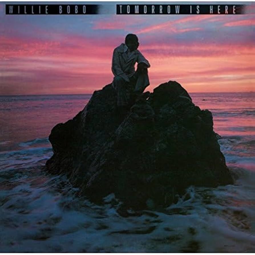 Willie Bobo - Tomorrow Is Here | Blue Note (BN-LA711-G) Willie Bobo - Tomorrow Is Here | Blue Note (BN-LA711-G)