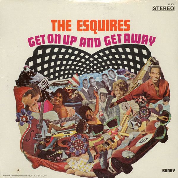 The Esquires - Get On Up And Get Away | Bunky Records Inc. (BS 300) - main The Esquires - Get On Up And Get Away | Bunky Records Inc. (BS 300) - main