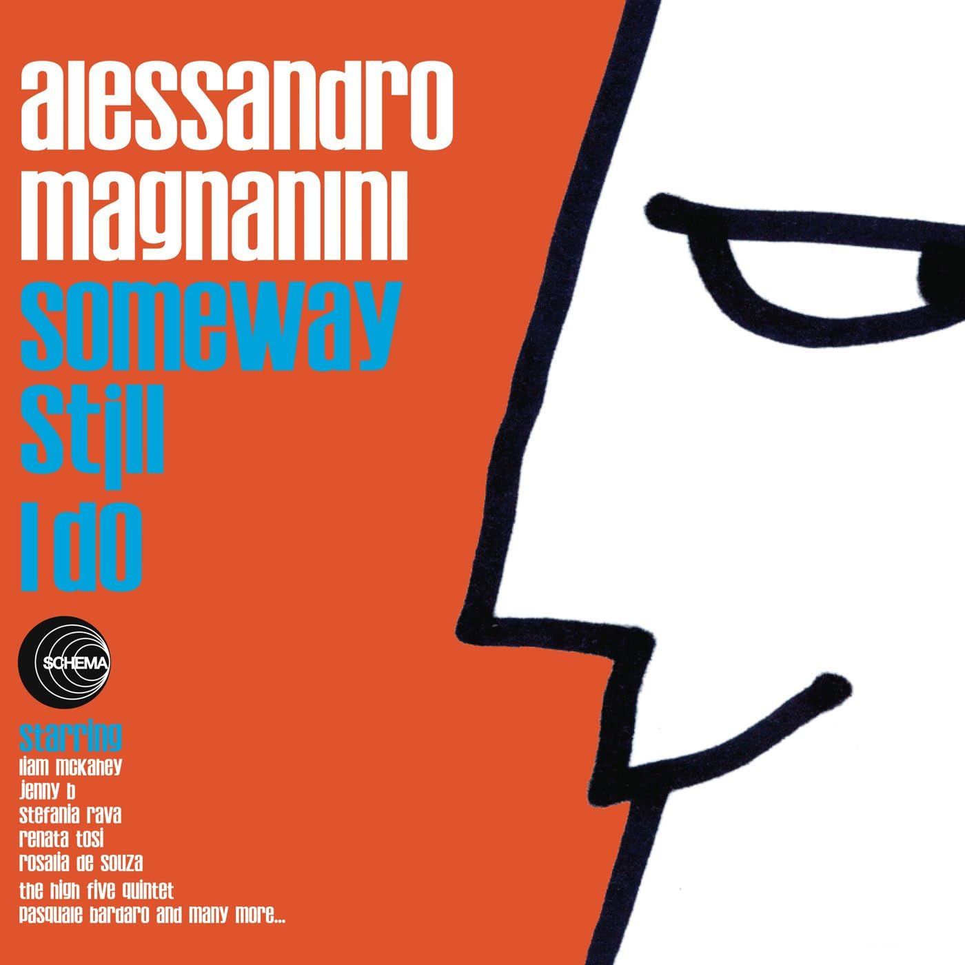 Alessandro Magnanini - Someway Still I Do | Schema (SCLP448)