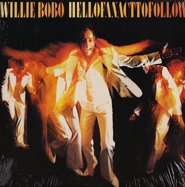 Willie Bobo - Hell Of An Act To Follow | Columbia (JC 35374) - main