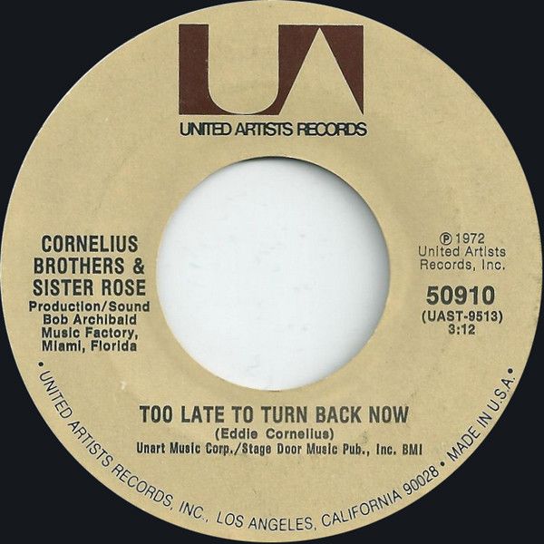 Cornelius Brothers & Sister Rose - Too Late To Turn Back Now | United Artists Records (50910) - main