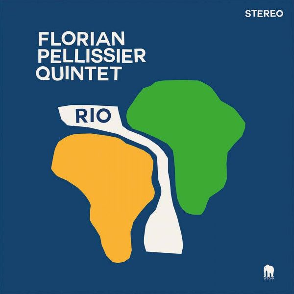 Florian Pellissier Quintet - Rio | Hot Casa Records (HC69) - main