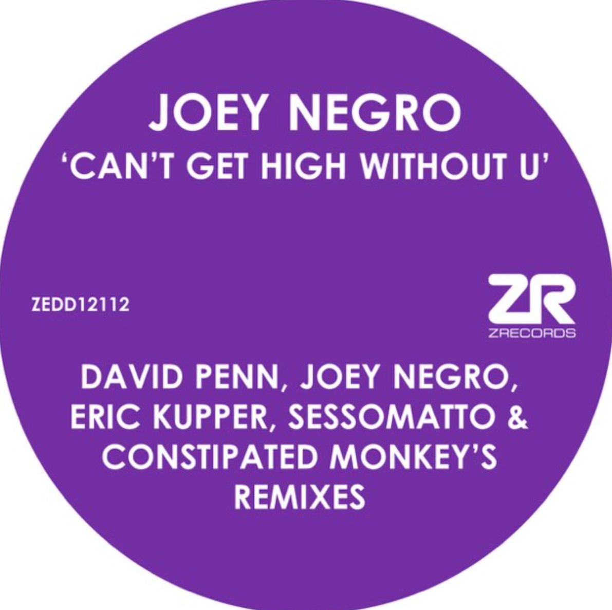 Joey Negro - Can't Get High Without U | Z Records (ZEDD12112) - main Joey Negro - Can't Get High Without U | Z Records (ZEDD12112) - main