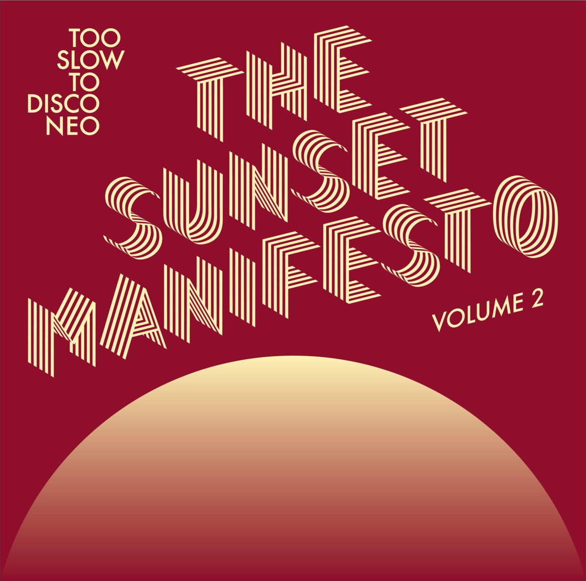 Various - The Sunset Manifesto (Too Slow To Disco Neo) (Volume 2) | How Do You Are? (HDYA-NEO-11LP) Various - The Sunset Manifesto (Too Slow To Disco Neo) (Volume 2) | How Do You Are? (HDYA-NEO-11LP)