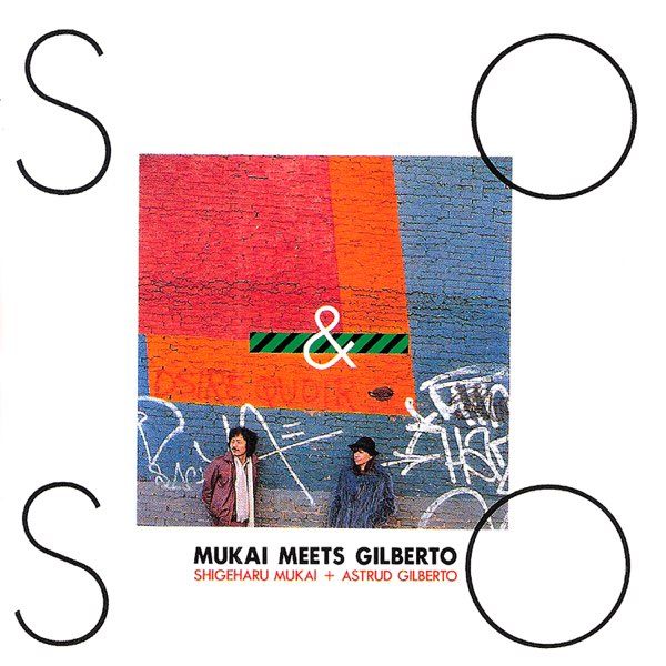 Shigeharu Mukai + Astrud Gilberto - So & So: Mukai Meets Gilberto | Better Days (YF-7065-BD)