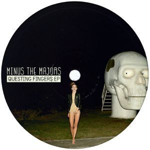 Minus The Majors - Questing Fingers EP | Vinyl Only (Vinyl Only Records #06)