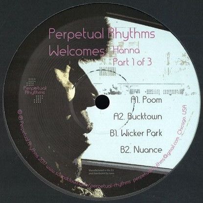 Hanna - Perpetual Rhythms Welcomes Hanna Part 1 Of 3 | Perpetual Rhythms (Perp-009) Hanna - Perpetual Rhythms Welcomes Hanna Part 1 Of 3 | Perpetual Rhythms (Perp-009)