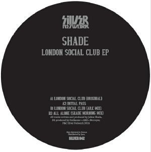 Shade - London Social Club | Silver Network (SILVER 042) - main