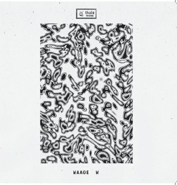 Waage - W | Thule Records (THL022) Waage - W | Thule Records (THL022)