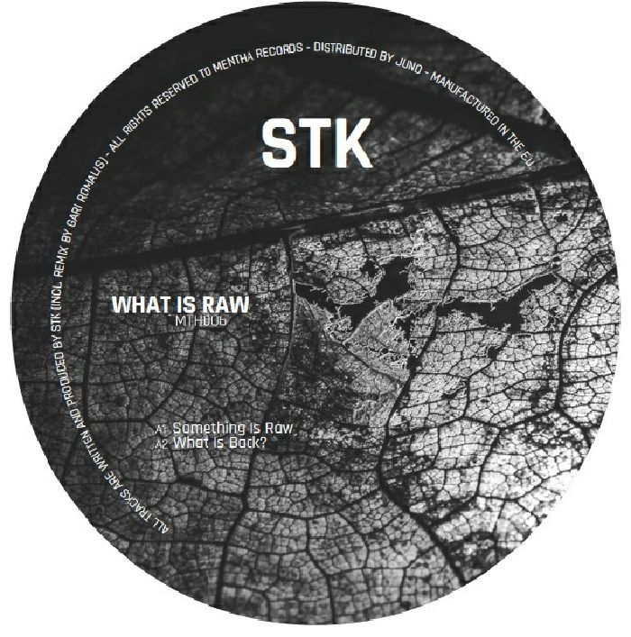 STK - What Is Raw | Mentha Records (MTH006)