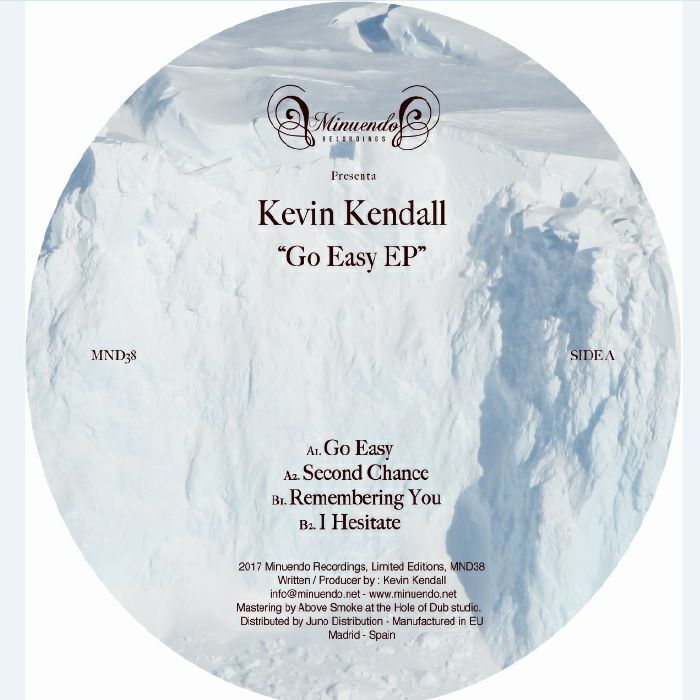Kevin Kendall - Go Easy EP | Minuendo Recordings (MND38) - 2 Kevin Kendall - Go Easy EP | Minuendo Recordings (MND38) - 2