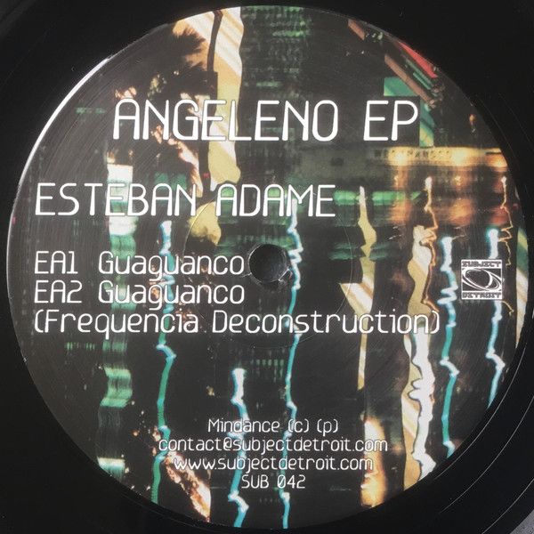 Esteban Adame  &  Santiago Salazar - Angeleno EP | Subject Detroit (SUB 042)
