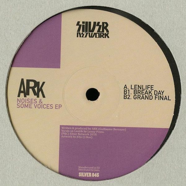 Ark - Noises & Some Voices EP | Silver Network (SILVER 045)