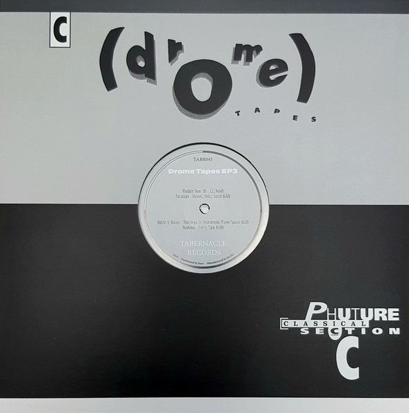 Various - Drome Tapes EP3 - Phuture Classical Section C | Tabernacle Records (TABR045) Various - Drome Tapes EP3 - Phuture Classical Section C | Tabernacle Records (TABR045)