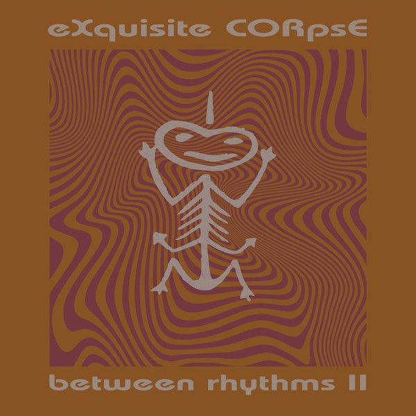 eXquisite CORpsE - Between Rhythms II | Platform 23 Records (PLA026)